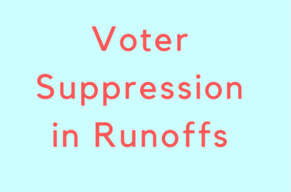 History of racism and voter suppression in runoffs