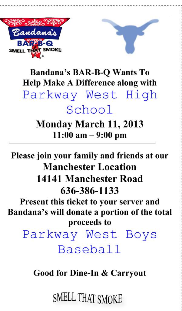 Join the Parkway West Baseball team at Bandanas Bar-B-Q Monday, March 11.