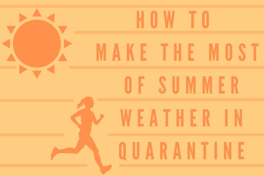 With warmer weather on the horizon, obeying the stay-at-home order is getting more difficult. There are many ways to enjoy the almost-summer weather.