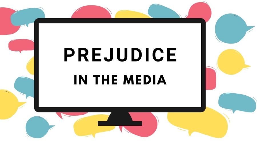 Media plays a significant role in creating, shaping and reflecting societys prejudices.