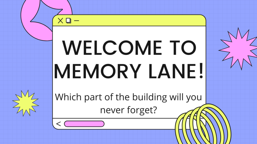 Students share memories that connect to a part of the building and they explain why they will never forget it.